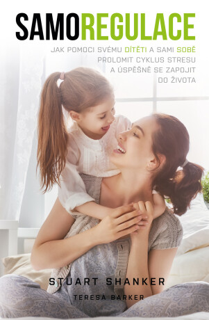 Samoregulace - Stuart Shanker