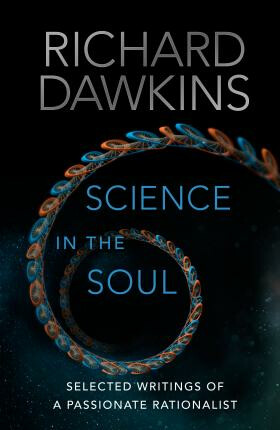 Science In the Soul - Richard Dawkins