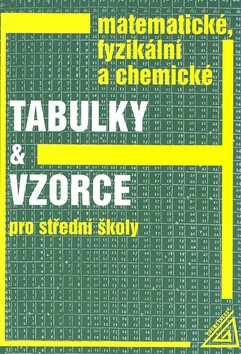 Matematické, fyzikální a chemické tabulky a vzorce pro SŠ - Jiří Mikulčák