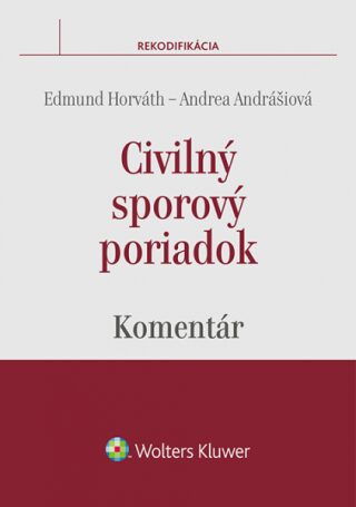 Civilný sporový poriadok - Edmund Horváth,Andrea Andrášiová