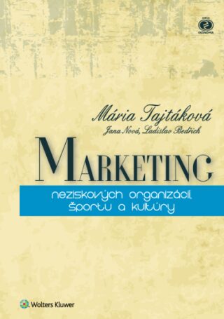 Marketing neziskových organizácií, športu a kultúry - Jana Nová,Mária Tajtáková,Ladislav Bedřich