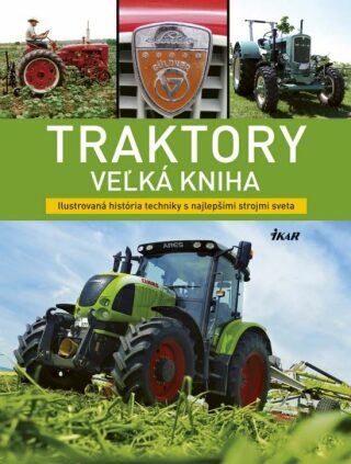 Traktory veľká kniha - Michael Dörflinger