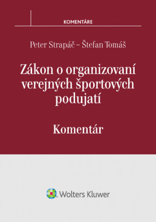 Zákon o organizovaní verejných športových podujatí - Peter Strapáč,Štefan Tomáš