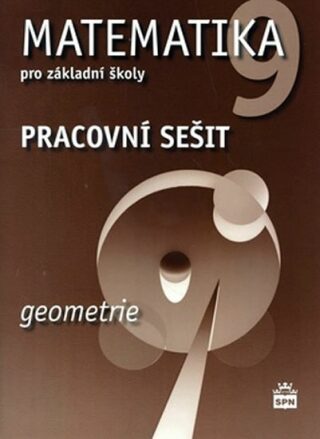 Matematika 9 pro základní školy Geometrie Pracovní sešit - Jitka Boušková,Milena Brzoňová