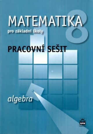 Matematika 8 pro základní školy - Algebra - Pracovní sešit - Jitka Boušková,Milena Brzoňová