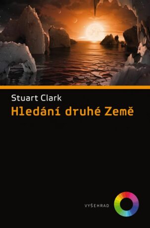 Hledání druhé Země - Jiří Langer,Stuart Clark