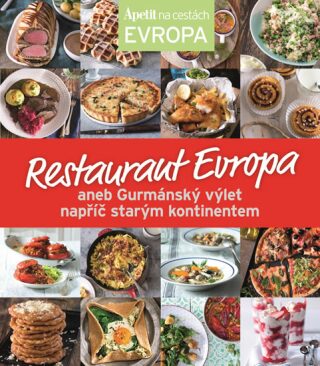Restaurant Evropa aneb Gurmánský výlet napříč starým kontinentem - neuveden