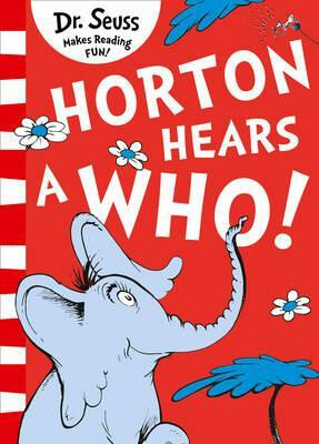 Horton Hears A Who! - Dr. Seuss