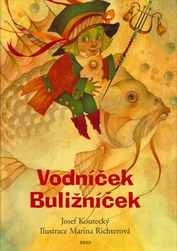 Vodníček Buližníček - Josef Koutecký