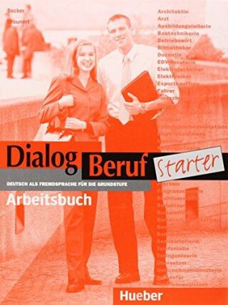DIALOG BERUF STARTER ARBEITSBUCH - 