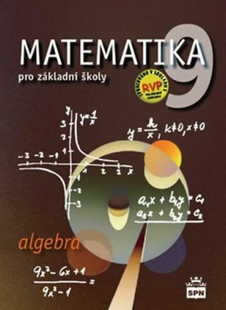 Matematika 9 pro základní školy Algebra - Zdeněk Půlpán,Čihák Michal