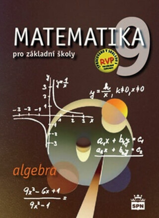 Matematika 9 pro základní školy - Algebra - Zdeněk Půlpán