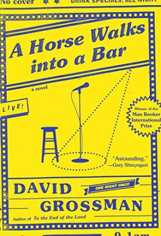 A Horse Walks into a Bar - David Grossman