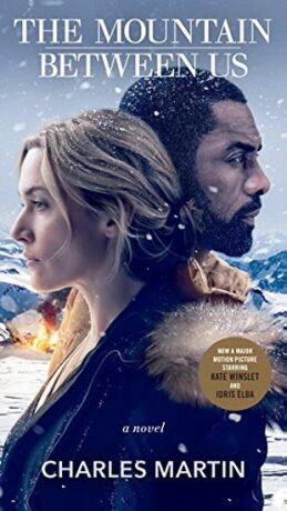 The Mountain Between Us (Movie Tie-In) - Charles Martin