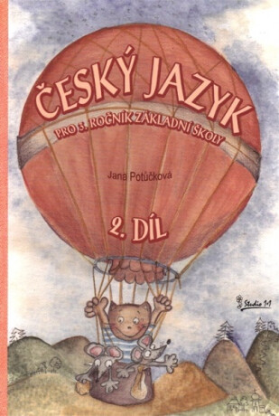 Český jazyk pro 3. ročník základní školy (2. díl) - Jana Potůčková