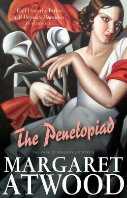 The Penelopiad : The Myth of Penelope and Odysseus - Margaret Atwoodová