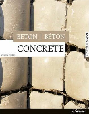 Beton - Architecture Compact - Fischer Joachim