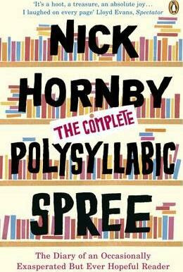 The Complete Polysyllabic Spree - Nick Hornby