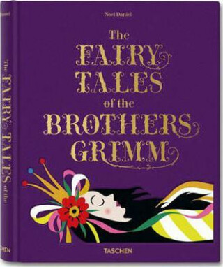 The Fairy Tales of the Brothers Grimm - Daniel C. Noel