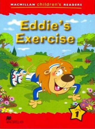 Macmillan Children´s Readers Level 1: Eddie´s Exercise - kolektiv autorů