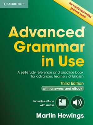 Advanced Grammar in Use with answers and Interactive eBook, 3rd edition - Martin Hewings