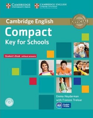 Compact Key for Schools Student´s Book without Answers with CD-ROM - Emma Heyderman