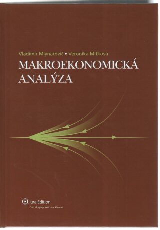 Makroekonomická analýza - Vladimír Mlynarovič,Veronika Miťková