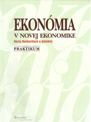 Ekonómia v novej ekonomike - Daria Rozborilová
