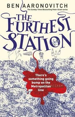 The Furthest Station : A PC Grant Novella - Ben Aaronovitch