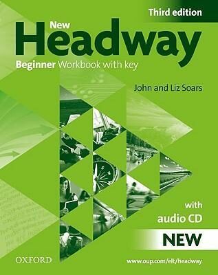 New Headway Beginner Workbook with Key and Audio CD (3rd) - John a Liz Soars