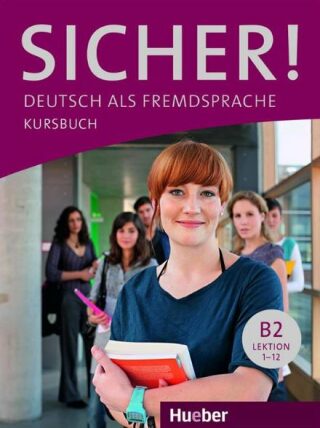 Sicher! B2: Kursbuch - Susanne Schwalb,Michaela Perlmann-Balme