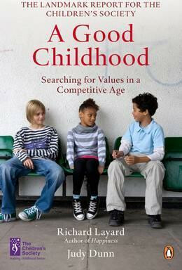 A Good Childhood - Richard Layard