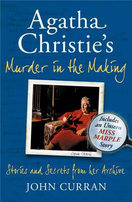 Agatha Christie´s Murder in the Making - John Curran