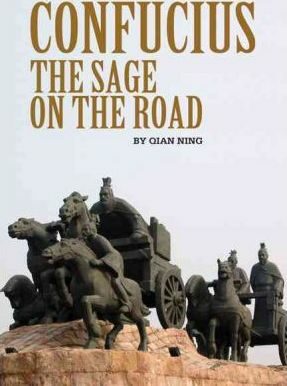 Confucius : The Sage on the Road - Qian Ning