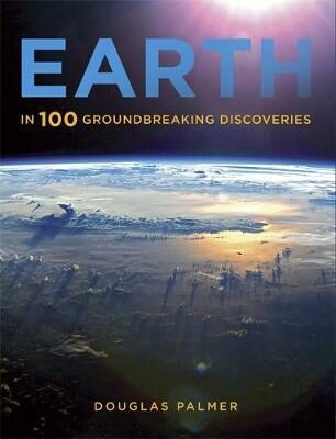 Earth in 100 Groundbreaking Discoveries - Douglas Palmer