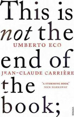 This is Not the End of the Book - Umberto Eco,Jean-Claude Carriere