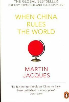 When China Rules the World - Jacques Martin