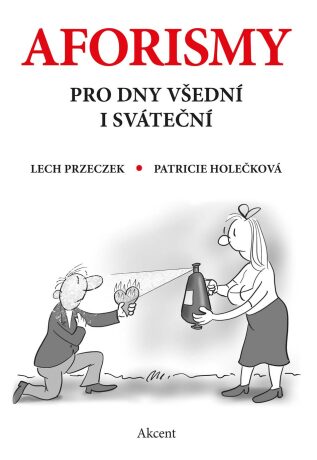 Aforismy pro dny všední i sváteční - Patricie Holečková,Przeczek Lech