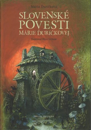 Slovenské povesti Márie Ďuríčkovej - Mária Ďuríčková