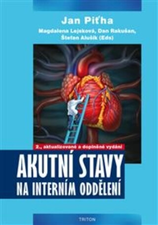 Akutní stavy na interním oddělení - Jan Piťha,Štefan Alušík,Magdalena Lejsková,Dan Rakušan