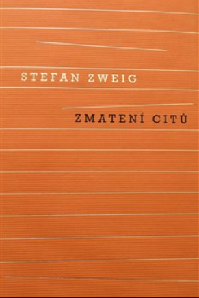 Zmatení citů - Stefan Zweig,Stefanie Zweigová