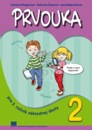 Prvouka pre 2. ročník základnej školy - Adriana Wiegerová,Gabriela Česlová,Jana Majerčíková