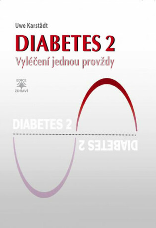 Diabetes 2 - Vyléčení jednou provždy - Karstädt Uwe