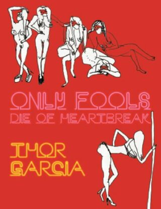 Only Fools Die of Heartbreak - Garcia Thor