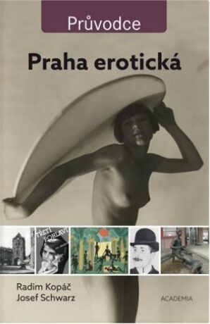 Praha erotická - Radim Kopáč,Josef Schwarz