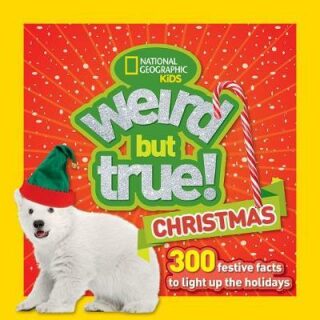 Weird But True! Christmas : 300 Festive Facts to Light Up the Holidays - kolektiv autorů