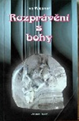 Rozprávění s bohy - Ivo Wiesner