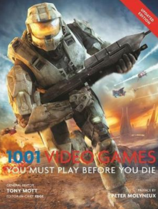1001: Video Games You Must Play Before You Die - Tony Mott
