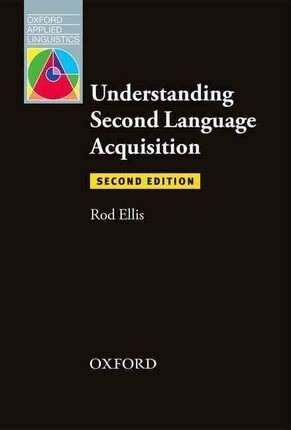Oxford Applied Linguistics Understanding Second Language Acquisition (2nd) - Ellis Rod