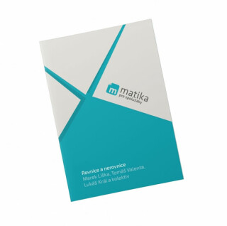 Matika pro spolužáky: Rovnice a nerovnice - Učebnice - Marek Liška,Tomáš Valenta,Lukáš Král